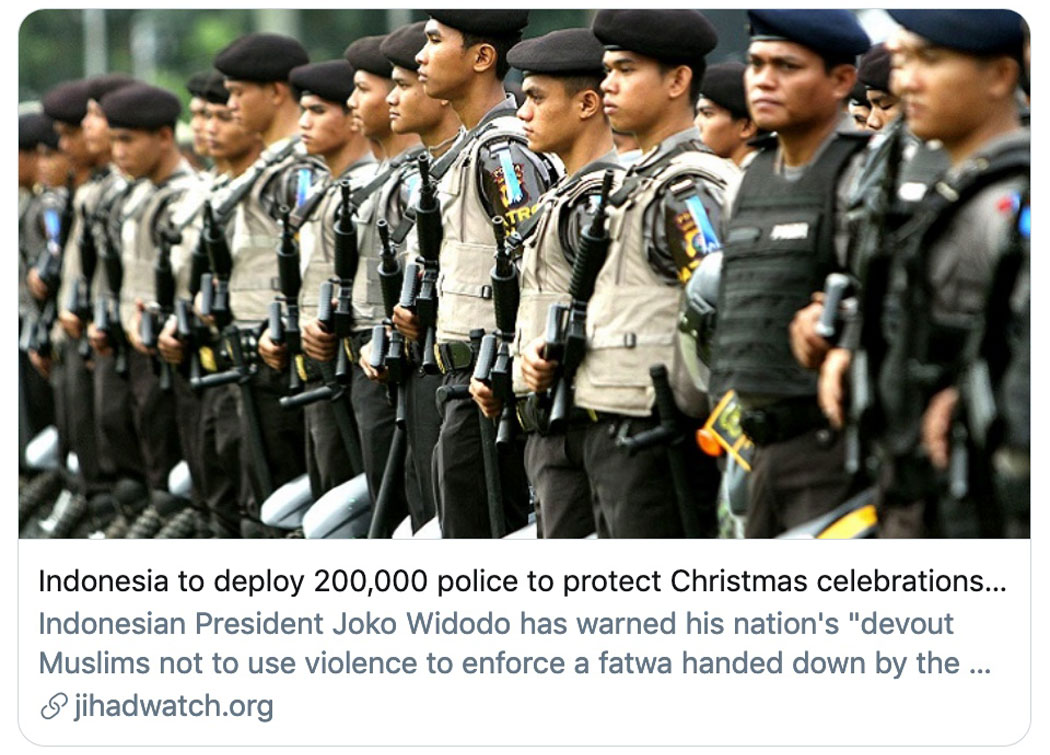 Indonesia to deploy 200,000 police to protect Christmas celebrations from Islamic jihad massacres