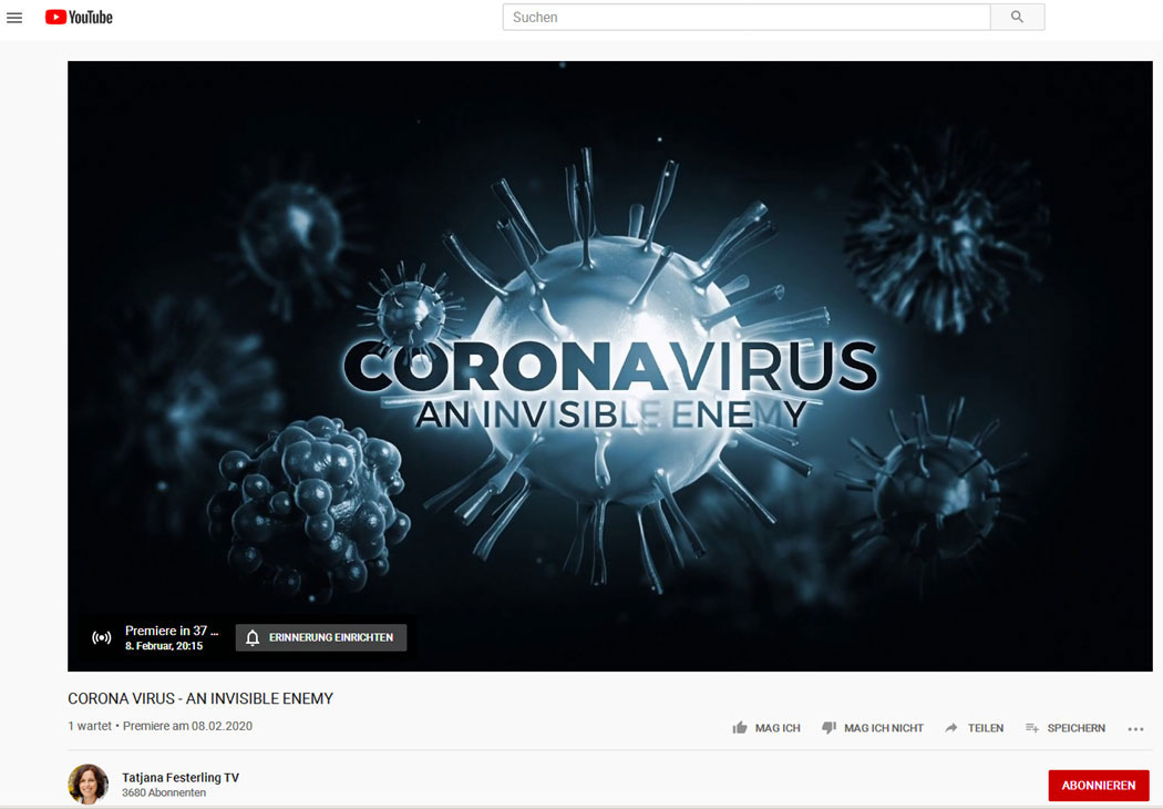Heute 20:15 Uhr - YouTube Video PREMIERE - CORONA VIRUS - AN INVISIBLE ENEMY